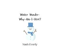 Nash Everly Winter Wonder-Why-Am-I-Here? (Tascabile)