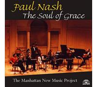 Nash, P. / Manhattan Ne – The Soul Of Grace – Soul Note