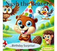 Nash the Beaver's Birthday Surprise