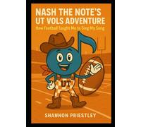 Nash the Note's UT Vols Adventure: How Football Taught Me to Sing My Song