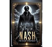 Nash - The Silent Strategist Volume-1: Titled Ranks: Beyond the known Badge