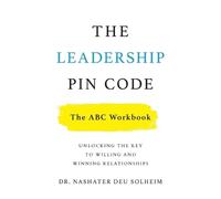 Nashater Deu Solheim The Leadership PIN Code - The ABC Workbook (Tascabile)