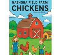 Nashoba Field Farm Chickens: A Coloring Book