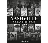 Nashville Conversations: Insight into the Drive, Passion & Innovation of Music City's Creative Entrepreneurs