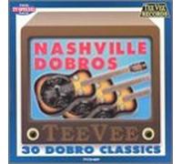 Nashville Dobros - 30 Dobro Classics