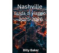 Nashville Guida di viaggio 2025-2026