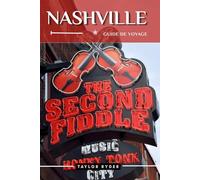 NASHVILLE GUIDE DE VOYAGE: Explorez la ville de la musique - Meilleures attractions, cuisine, culture, excursions d'une journée, conseils locaux pour une expérience inoubliable à Nashville.