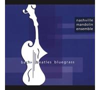 Nashville Mandolin Ensemble - Bach Beatles Bluegrass