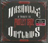 NASHVILLE OUTLAWS-A TRIBUTE TO MOTLEY CRUE -DIGI-