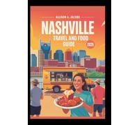 NASHVILLE TRAVEL AND FOOD GUIDE 2026