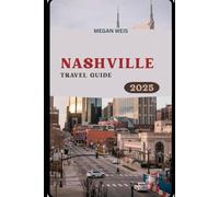 Nashville Travel Guide 2025