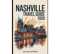 NASHVILLE TRAVEL GUIDE 2026