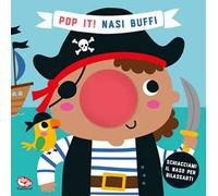 Nasi buffi. Pop it! Ediz. a colori