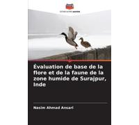 Nasim Ahmad Ans Évaluation de base de la flore et de la faune de la (Tascabile)