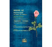 Nasimi Az Shamim Qudsi: A Concise Interpretation of Quranic Verses: Volume 1