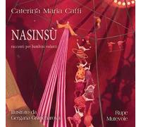 Nasinsù. Racconti per bambini volanti. Ediz. illustrata