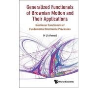 Nasir Uddin Ahm Generalized Functionals Of Brownian Motion An (Copertina rigida)