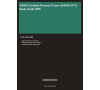 NASM Certified Personal Trainer Study Guide 2026: Complete CPT Exam Prep with Practice Questions and Exercise Science Review