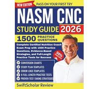NASM CNC Study Guide 2026: Complete Certified Nutrition Coach Exam Prep with 1500 Practice Questions, Evidence-Based Strategies, and Full-Length Practice Tests for Success