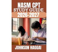 NASM CPT Study Guide 2026-2027: Complete Certification Prep System with Practice Questions, Full-Length Mock Exams, Step-by-Step Answer Breakdowns, and Proven Strategies for First-Time Pass Success