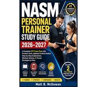 NASM PERSONAL TRAINER STUDY GUIDE 2026-2027: A Complete CPT Exam Prep with Practice Tests, Updated Content Outline, Step-by-Step Explanations, Workout Science, & Proven Strategies to Pass