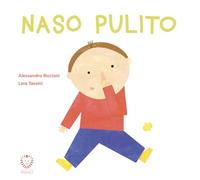 Naso pulito. Ediz. a colori