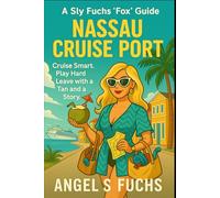 Nassau Cruise Port: Everything You Need to Know for the Perfect Nassau Stop