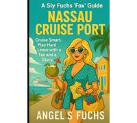 Nassau Cruise Port: Everything You Need to Know for the Perfect Nassau Stop