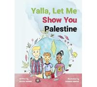 Nasser Nabhan Miranda Kharsa Yalla, Let Me Show You Palestine (Tascabile)