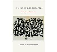 Nasser Rahmaninejad A Man of the Theater (Tascabile)
