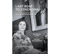 Nassrine Azimi Michel Wasserman Last Boat to Yokohama (Tascabile)