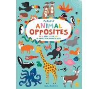 Nastja Holtfreter My Book of Animal Opposites (Libro di cartone)