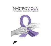 Nastro Viola. Per vincere il cancro al pancreas