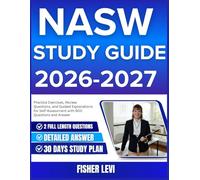 NASW STUDY GUIDE 2026-2027: Practice Exercises, Review Questions, and Guided Explanations for Self-Assessment with 900 Questions and Answer