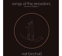 Nat Birchall - Song Of The Ancestors: Afro Trane Chapter 2