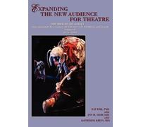 Nat Eek Expanding the New Audience for Theatre, Vol. II (Tascabile)