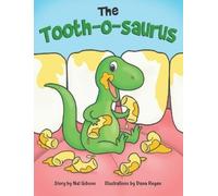 Nat Gibson The Tooth-o-saurus (Copertina rigida)