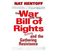 Nat Hentoff The War On The Bill Of Rights (Copertina rigida)