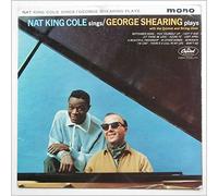 Nat King Cole and George Shearing - Nat King Cole Sings / George Shearing Plays