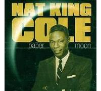Nat 'king' Cole - It's Only a Paper Moon