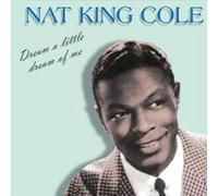 Nat King Cole - nat king cole - dream a little dream of me