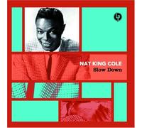 Nat King Cole - Slow Down