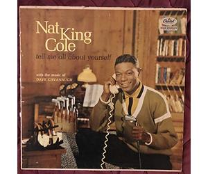 NAT KING COLE - Tell me all about yourself [VINYL]