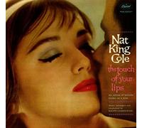 Nat King Cole - The Touch Of Your Lips