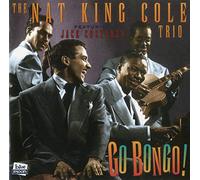 NAT 'KING' COLE TRIO - Go Bongo! Feat. Jack Costanzo