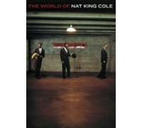 Nat King Cole - World of Nat King Cole, the