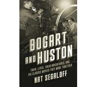 Nat Segaloff Bogart and Huston (Copertina rigida) (PRESALE 25/09/2025)