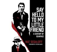 Nat Segaloff Say Hello to My Little Friend (Copertina rigida)