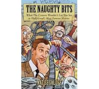 Nat Segaloff The Naughty Bits (Copertina rigida)