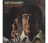 Nat Stuckey - Take Time To Love Her / I Used It All On You